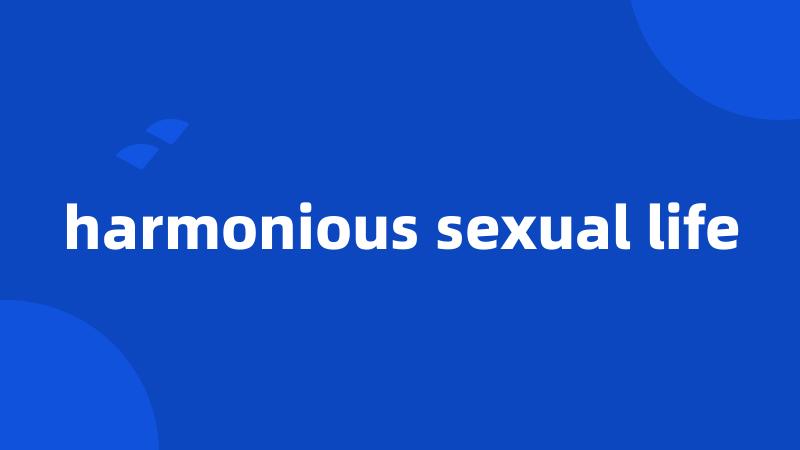 harmonious sexual life