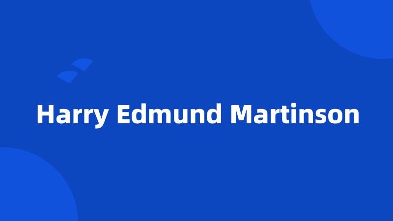 Harry Edmund Martinson