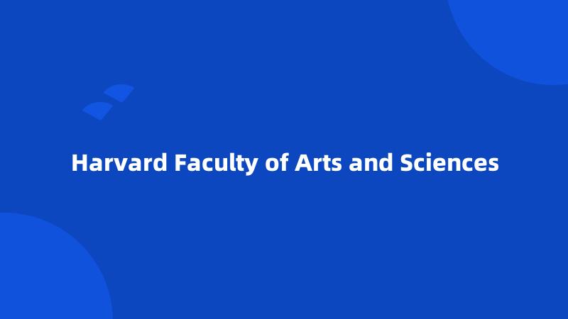 Harvard Faculty of Arts and Sciences