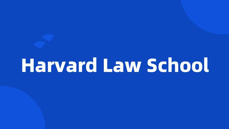 Harvard Law School