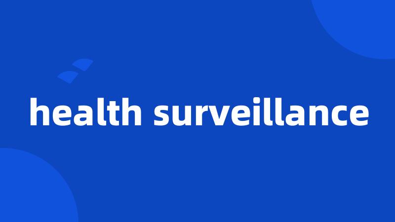 health surveillance