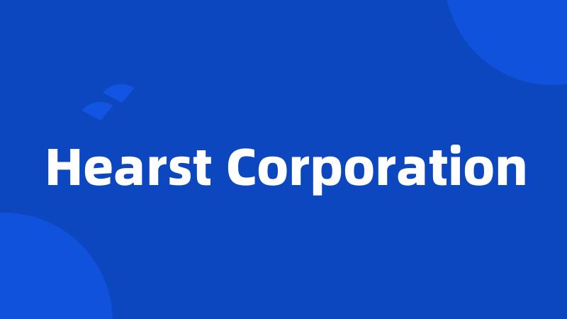 Hearst Corporation