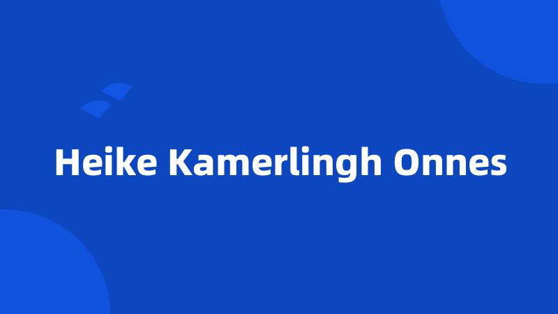 Heike Kamerlingh Onnes