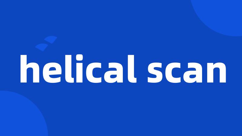 helical scan