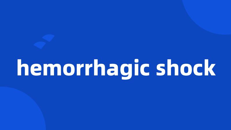 hemorrhagic shock