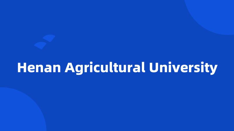 Henan Agricultural University