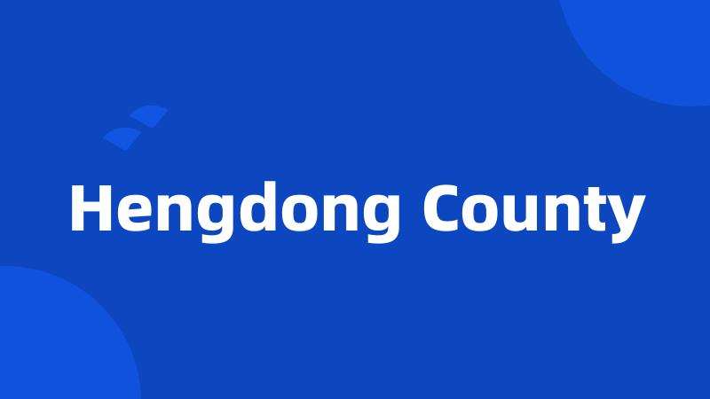 Hengdong County