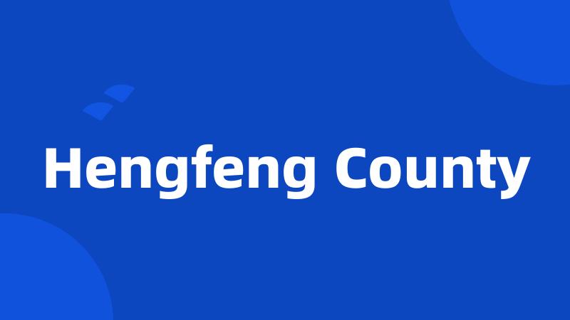 Hengfeng County