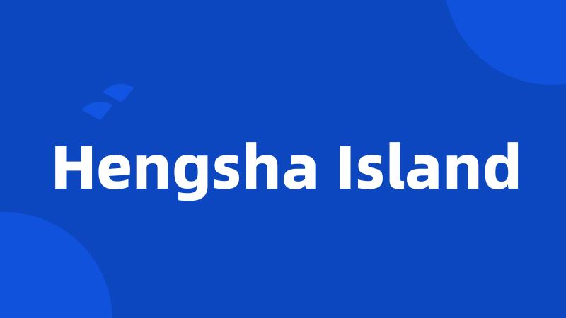 Hengsha Island