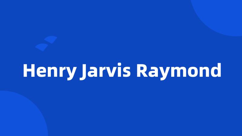 Henry Jarvis Raymond