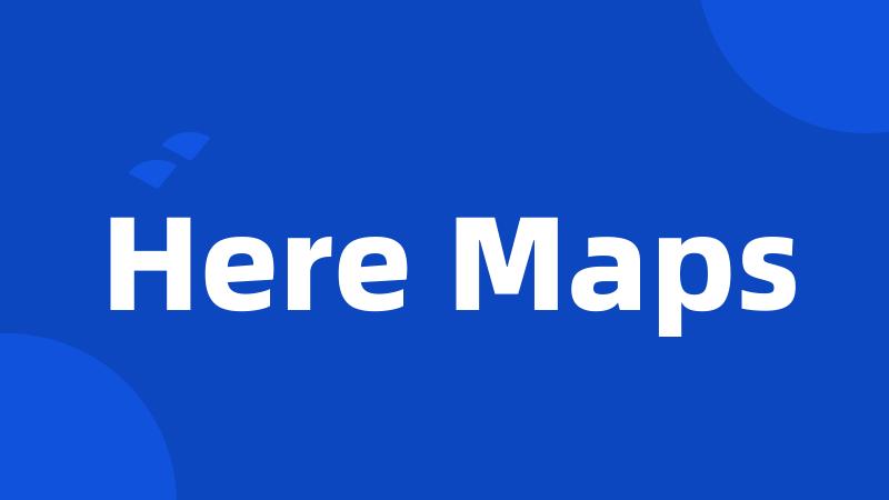 Here Maps