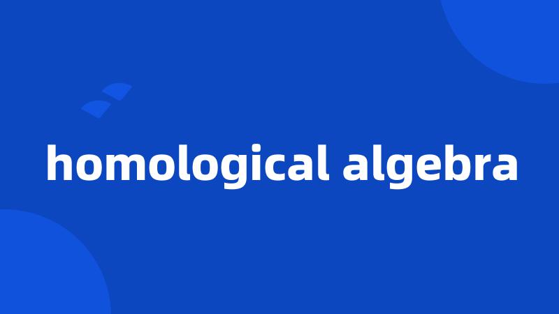 homological algebra