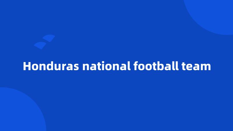 Honduras national football team