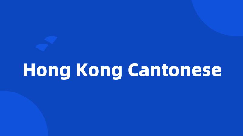 Hong Kong Cantonese