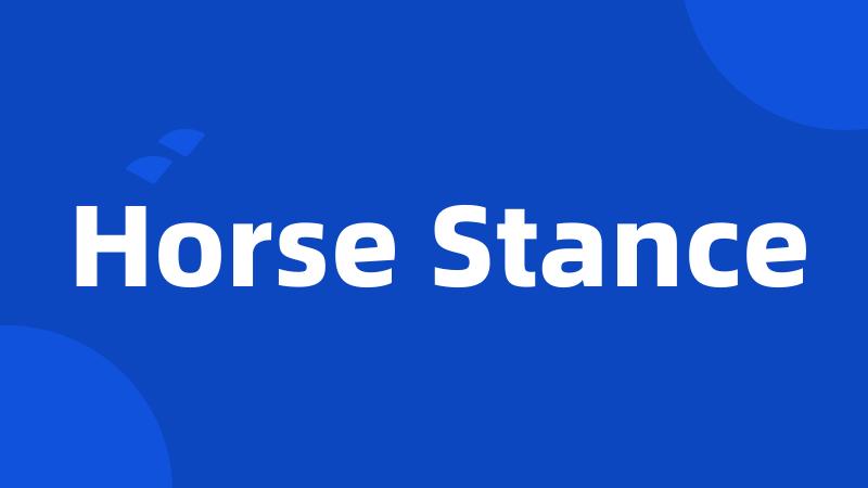 Horse Stance