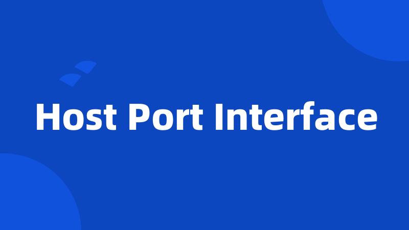 Host Port Interface