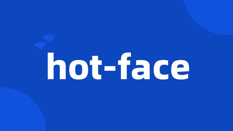 hot-face