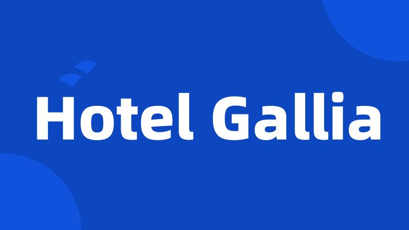 Hotel Gallia