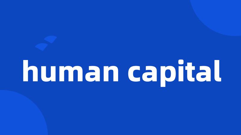 human capital