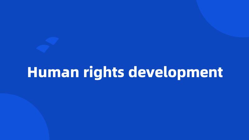 Human rights development