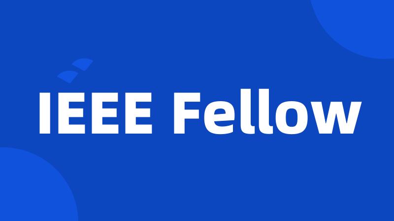 IEEE Fellow