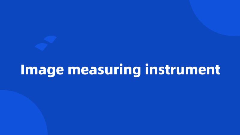 Image measuring instrument