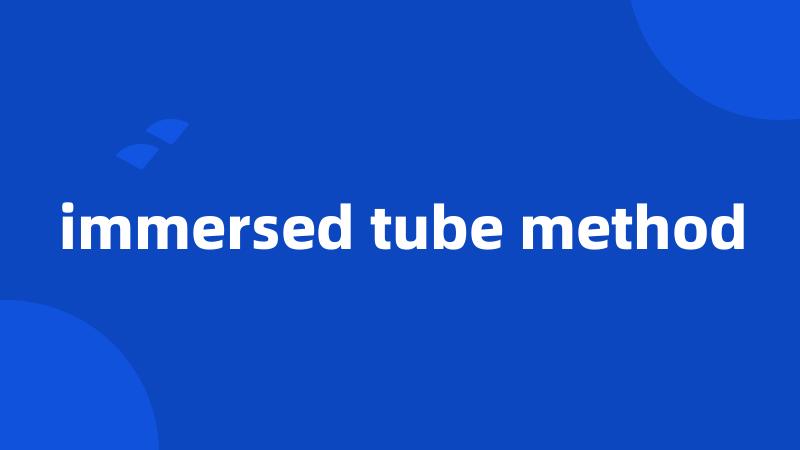 immersed tube method