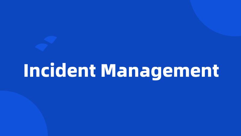 Incident Management