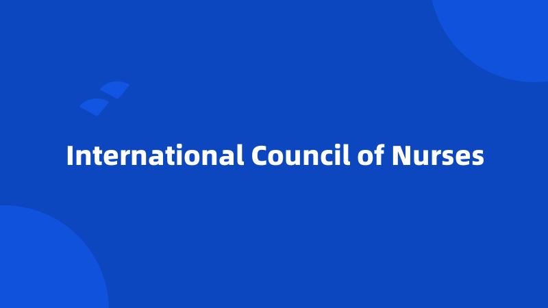 International Council of Nurses