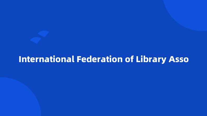 International Federation of Library Asso