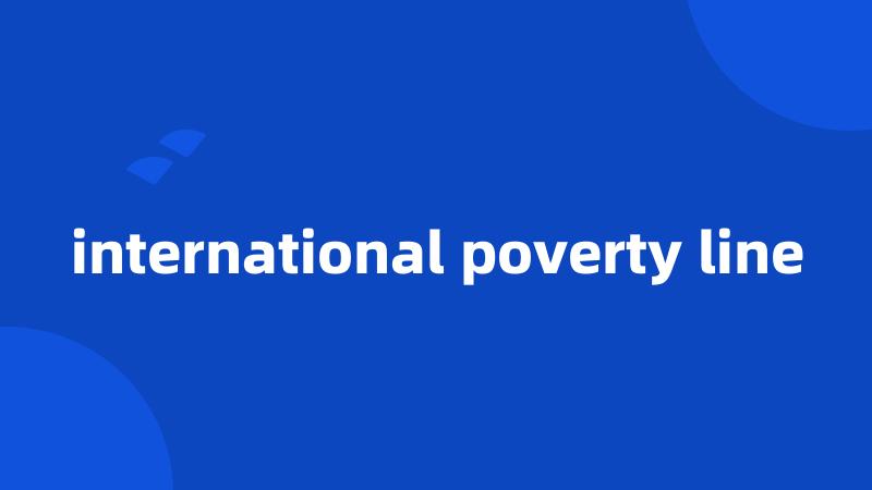 international poverty line