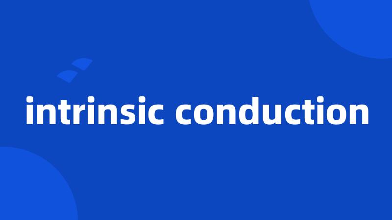 intrinsic conduction