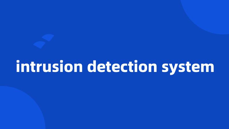 intrusion detection system