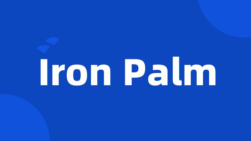 Iron Palm