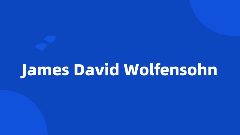 James David Wolfensohn