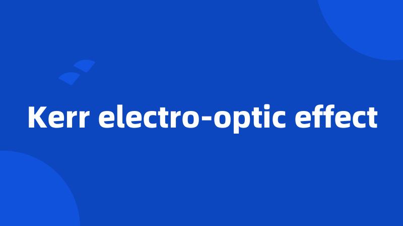 Kerr electro-optic effect