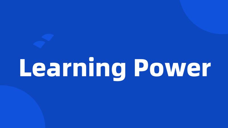 Learning Power