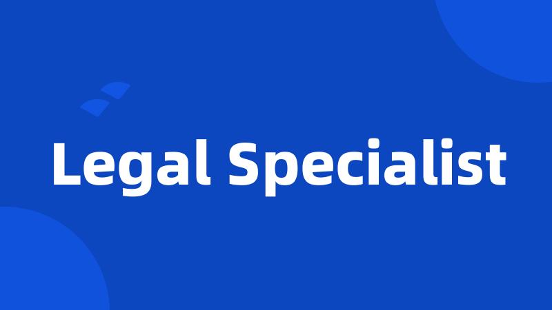 Legal Specialist