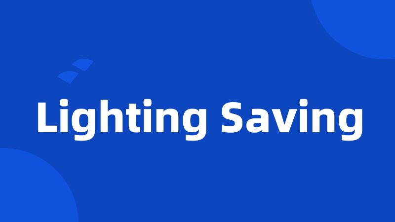 Lighting Saving