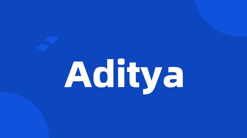 Aditya