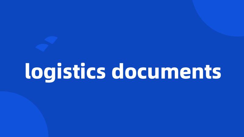 logistics documents