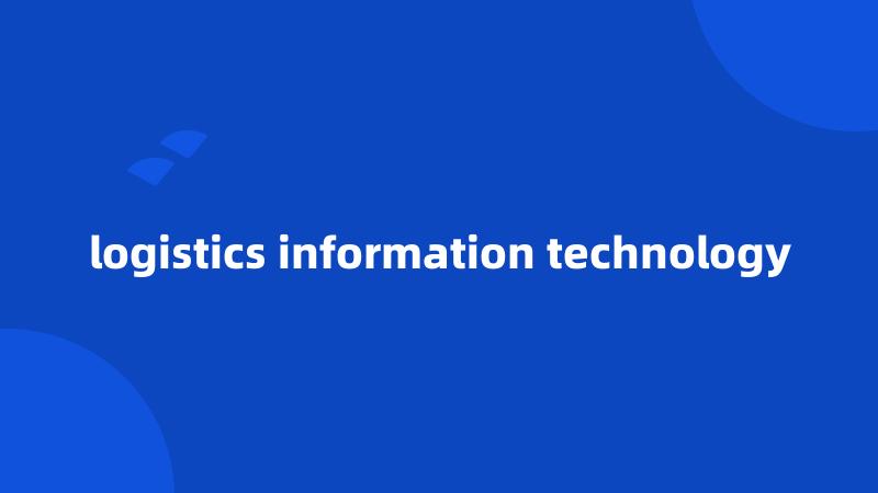 logistics information technology