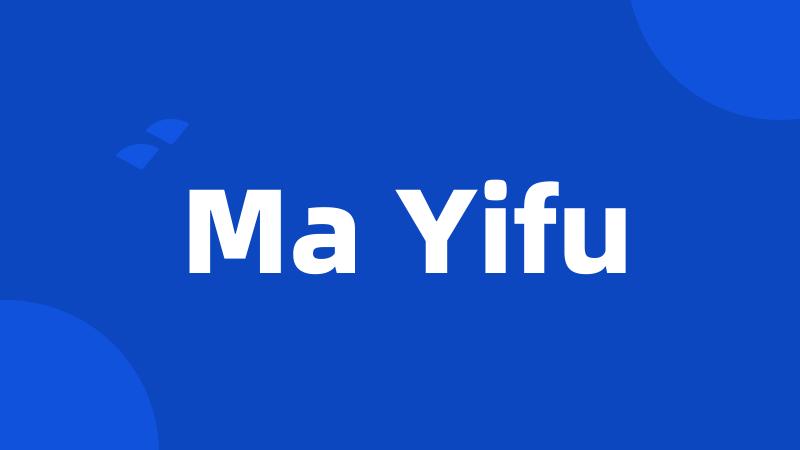 Ma Yifu