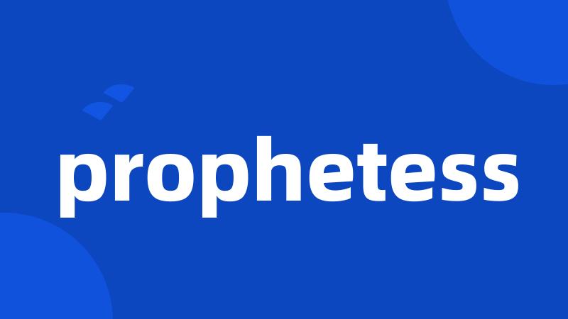 prophetess