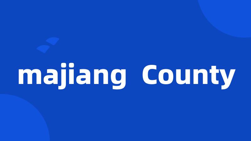 majiang  County