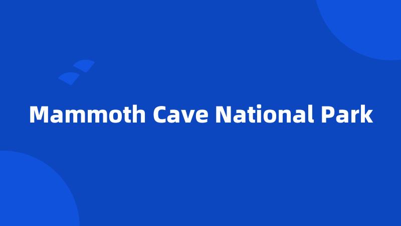 Mammoth Cave National Park