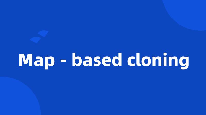 Map - based cloning