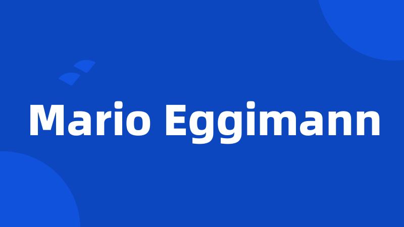 Mario Eggimann