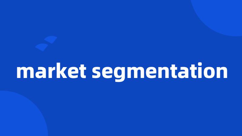 market segmentation