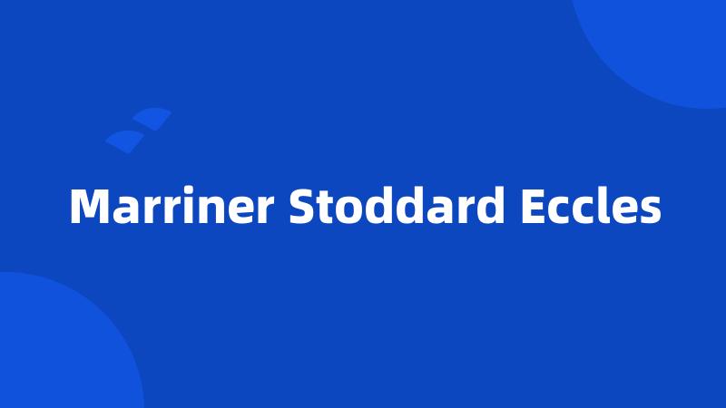 Marriner Stoddard Eccles